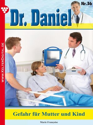 cover image of Dr. Daniel 36 – Arztroman